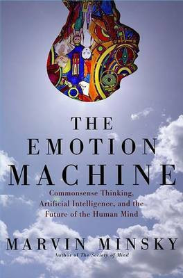 The Emotion Machine(English, Hardcover, Minsky Marvin)