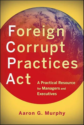 Foreign Corrupt Practices Act(English, Electronic book text, Murphy Aaron G.)