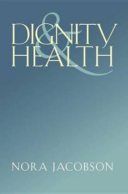 Dignity and Health(English, Electronic book text, Jacobson Nora)