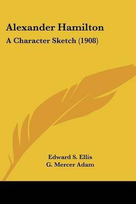 Alexander Hamilton(English, Paperback, Ellis Edward S)