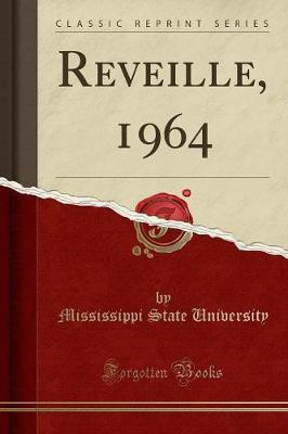 Reveille, 1964 (Classic Reprint)(English, Paperback, University Mississippi State)