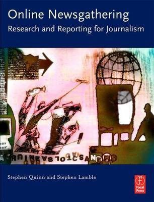 Online Newsgathering(English, Electronic book text, Adjunct Professor Quinn Stephen)