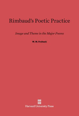Rimbaud's Poetic Practice(English, Electronic book text, Frohock W. M.)