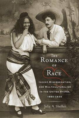 The Romance of Race(English, Electronic book text, Sheffer Jolie A.)