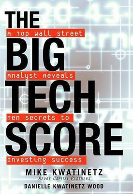 The Big Tech Score(English, Electronic book text, Kwatinetz Mike)