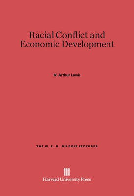 Racial Conflict and Economic Development(English, Electronic book text, Lewis W. Arthur)