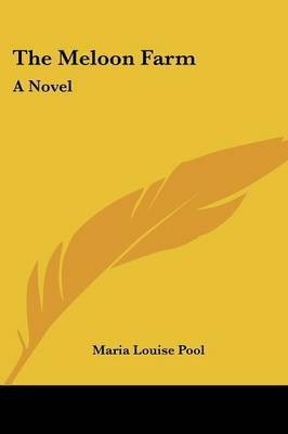 The Meloon Farm(English, Paperback, Pool Maria Louise)