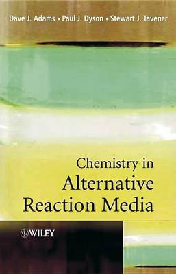 Chemistry In Alternative Reaction Media(English, Electronic book text, Adams Dave J.)