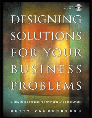 Designing Solutions for Your Business Problems(English, Electronic book text, Vandenbosch Betty)