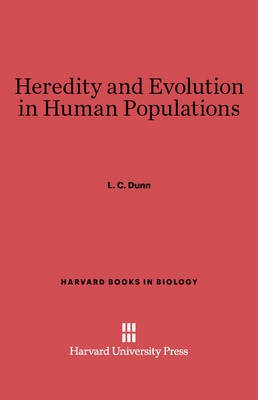 Heredity and Evolution in Human Populations(English, Electronic book text, Dunn L. C.)