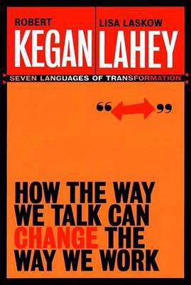 How the Way We Talk Can Change the Way We Work(English, Electronic book text, Kegan Robert)