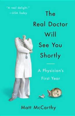 Real Doctor Will See You Shortly(English, Electronic book text, McCarthy Matt)