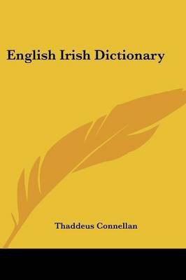 English Irish Dictionary(English, Paperback, Connellan Thaddeus)