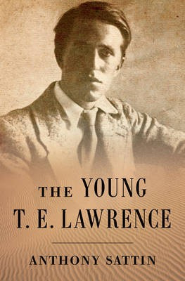 The Young T. E. Lawrence(English, Electronic book text, Sattin Anthony)