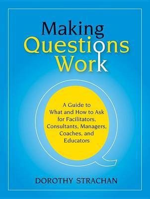 Making Questions Work(English, Electronic book text, Strachan Dorothy)