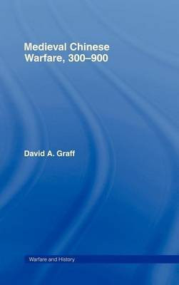 Medieval Chinese Warfare, 300-900(English, Electronic book text, Graff David)