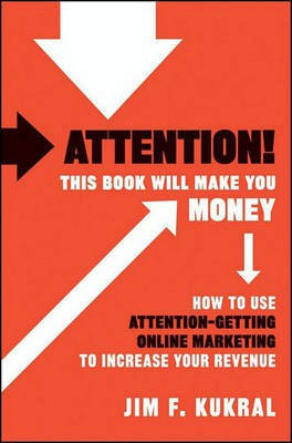 Attention! This Book Will Make You Money(English, Electronic book text, Kukral Jim F.)