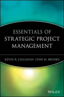 Essentials of Strategic Project Management(English, Electronic book text, Callahan Kevin R.)