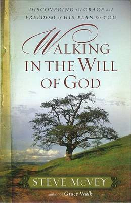 Walking in the Will of God(English, Electronic book text, McVey Steve)