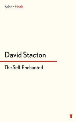 The Self-Enchanted(English, Electronic book text, Stacton David)