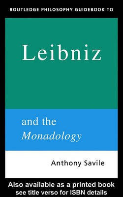 Routledge Philosophy Guidebook to Leibniz and the Monadology(English, Electronic book text, Savile Anthony)