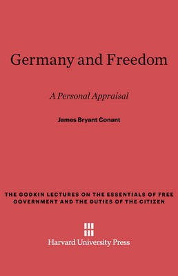 Germany and Freedom(English, Electronic book text, Conant James Bryant)