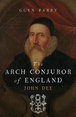 The Arch Conjuror of England(English, Electronic book text, Parry Glyn)