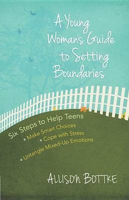 A Young Woman's Guide to Setting Boundaries(English, Electronic book text, Bottke Allison)