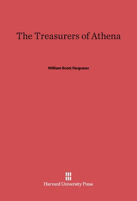 The Treasurers of Athena(English, Electronic book text, Ferguson William Scott)
