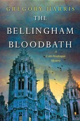 The Bellingham Bloodbath(English, Electronic book text, Harris Gregory)