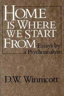 Home Is Where We Start from(English, Electronic book text, Winnicott D W)