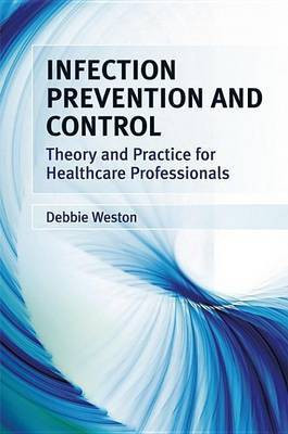 Infection Prevention and Control(English, Electronic book text, Weston Debbie)