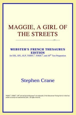 Maggie, a Girl of the Streets (Webster's French Thesaurus Edition)(English, Paperback, Icon Reference)