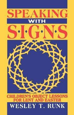 Speaking with Signs(English, Paperback, Runk Wesley T)