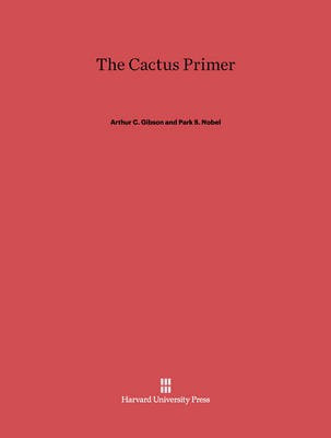 The Cactus Primer(English, Electronic book text, Gibson Arthur C.)