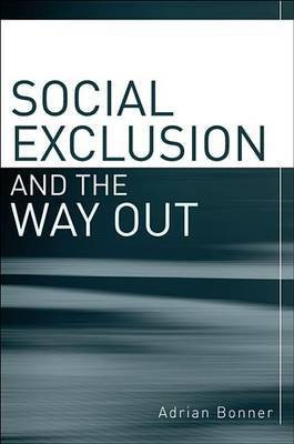 Social Exclusion and the Way Out(English, Electronic book text, Bonner Adrian)