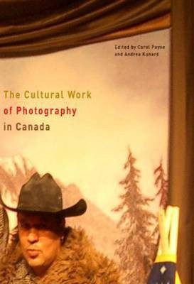 The Cultural Work of Photography in Canada(English, Electronic book text, unknown)