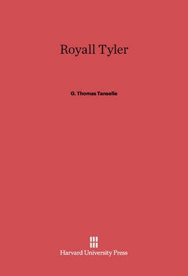 Royall Tyler(English, Electronic book text, Tanselle G. Thomas)