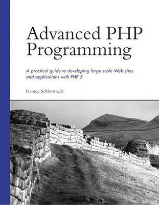 Advanced PHP Programming(English, Electronic book text, Schlossnagle George)