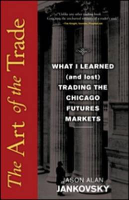 The Art of the Trade(English, Electronic book text, Jankovsky Jason Alan)