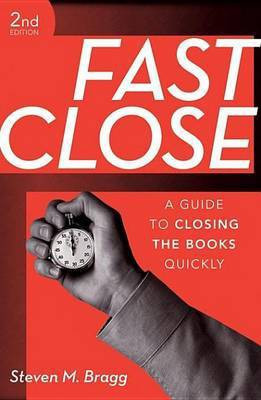 Fast Close(English, Electronic book text, Bragg Steven M.)