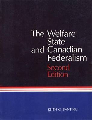 The Welfare State and Canadian Federalism(English, Electronic book text, Banting Keith)