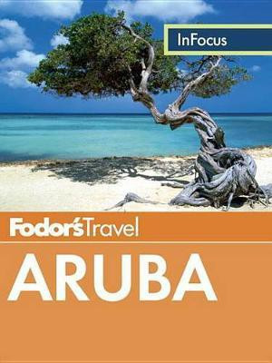 Fodor's in Focus Aruba(English, Electronic book text, unknown)