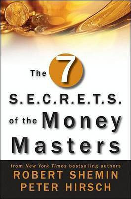 The Seven S.E.C.R.E.T.S. of the Money Masters(English, Electronic book text, Shemin Robert)