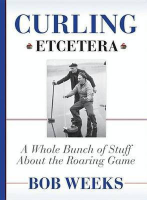 Curling, Etcetera(English, Electronic book text, Weeks Bob)