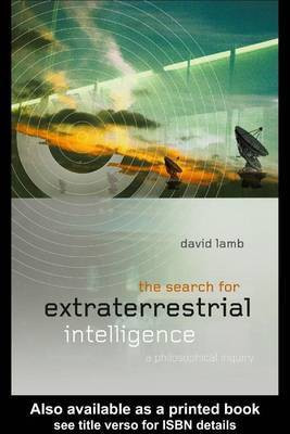 The Search for Extra Terrestrial Intelligence(English, Electronic book text, Professor of Biomedical Ethics Lamb David)