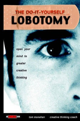 The Do-It-Yourself Lobotomy(English, Electronic book text, Monahan Tom)