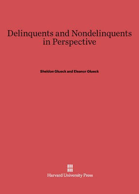 Delinquents and Nondelinquents in Perspective(English, Electronic book text, Glueck Sheldon)