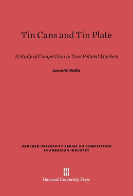 Tin Cans and Tin Plate(English, Electronic book text, McKie James W.)
