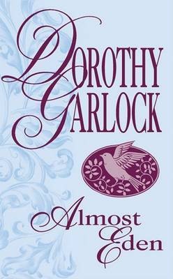 Almost Eden(English, Electronic book text, Garlock Dorothy)